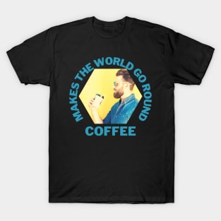 Coffee Makes the world go round Hipster T-Shirt